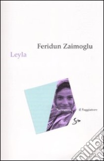 Leyla libro di Zaimoglu Feridun