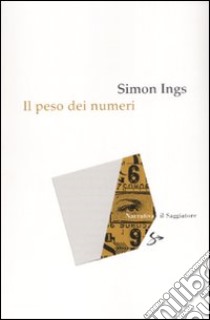 Il peso dei numeri libro di Ings Simon