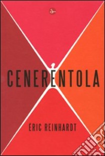 Cenerentola libro di Reinhardt Éric