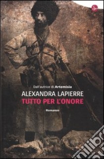 Tutto per l'onore libro di Lapierre Alexandra