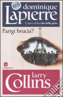 Parigi brucia? libro di Lapierre Dominique; Collins Larry