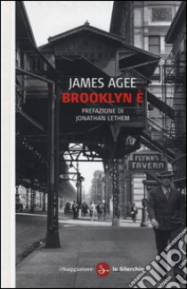 Brooklyn è libro di Agee James