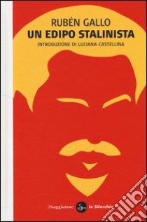 Un edipo stalinista libro di Gallo Rubén