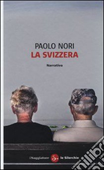 La svizzera libro di Nori Paolo