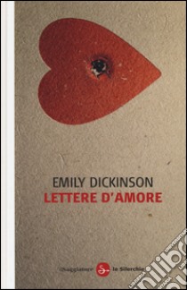 Lettere d'amore libro di Dickinson Emily; Ierolli G. (cur.)