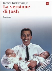 La versione di Josh libro di Kirkwood James jr.