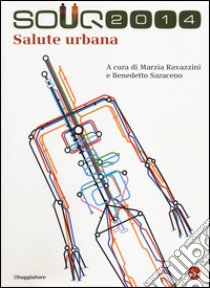 Souq 2014. Salute urbana libro di Sambiati S. (cur.); Saraceno B. (cur.)