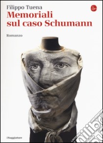 Memoriali sul caso Schumann libro di Tuena Filippo