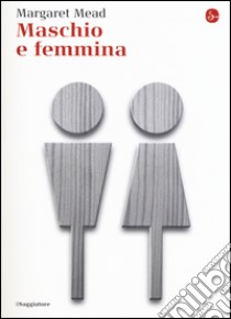 Maschio e femmina libro di Mead Margaret