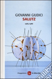 Salutz (1984-1986) libro di Giudici Giovanni