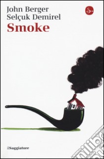 Smoke libro di Berger John; Demirel Selçuk