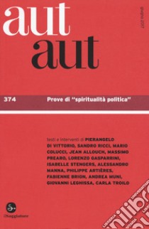 Aut aut. Vol. 374: Prove di «spiritualità politica» libro