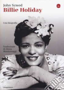 Billie Holiday libro di Szwed John F.