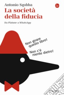 La società della fiducia. Da Platone a WhatsApp libro di Sgobba Antonio