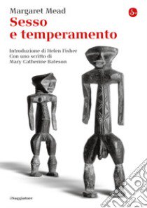 Sesso e temperamento libro di Mead Margaret