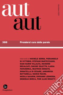 Aut aut. Vol. 388: Prendersi cura delle parole libro