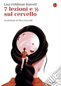 7 lezioni e 1/2 sul cervello libro di Feldman Barrett Lisa