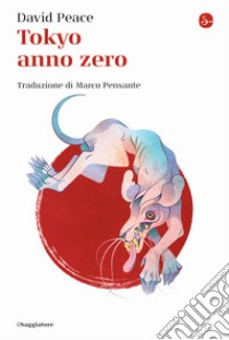 Tokyo anno zero libro di Peace David