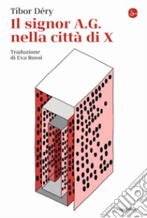 Il signor A.G. nella città di X libro di Déry Tibor