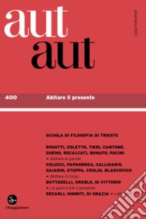 Aut aut. Vol. 400: Abitare il presente libro