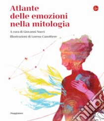 Atlante delle emozioni nella mitologia libro di Nucci G. (cur.)