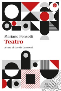 Teatro libro di Pensotti Mariano; Carnevali D. (cur.)