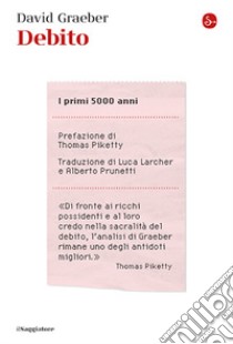 Debito. I primi 5000 anni libro di Graeber David