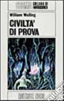 Civiltà di prova libro di Walling William