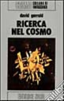 Ricerca nel cosmo libro di Gerrold David