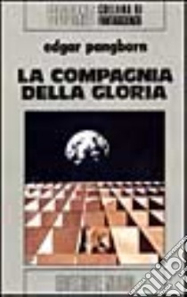 Compagnia della gloria libro di Pangborn Edgar