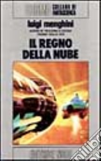 Il regno della nube libro di Menghini Luigi