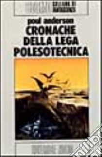 Cronache lega polesotecnica libro di Anderson Poul