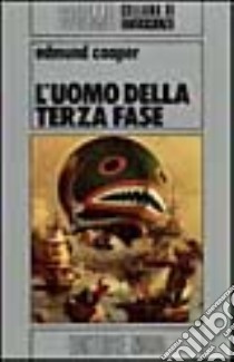 L'uomo della terza fase libro di Cooper Edmund