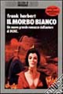 Il morbo bianco libro di Herbert Frank