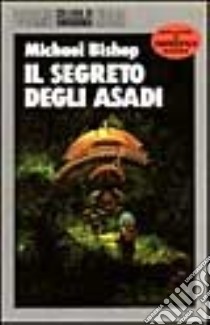 Il segreto degli Asadi libro di Bishop Michael