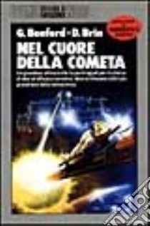 Nel cuore della cometa libro di Brin David - Benford Gregory