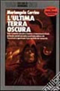 L'ultima terra oscura libro di Cerrino Mariangela