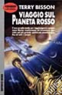 Viaggio sul pianeta rosso libro di Bisson Terry