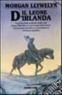 Il leone d'Irlanda libro di Llywelyn Morgan