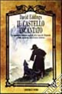 Il castello incantato libro di Eddings David