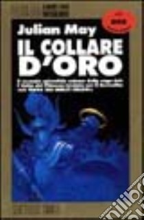 Il collare d'oro libro di May Julian