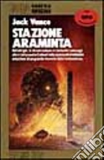 Stazione Araminta libro di Vance Jack