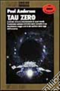 Tau zero libro di Anderson Poul