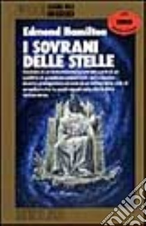 I sovrani delle stelle libro di Hamilton Edmond