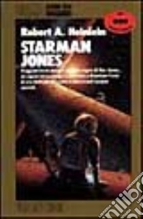 Starman Jones libro di Heinlein Robert A.