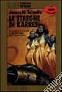 Le streghe di Karres libro di Schmitz James H.