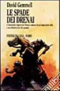 Le spade dei Drenai libro di Gemmell David