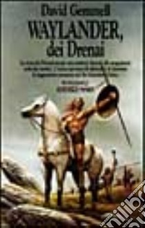 Waylander Dei Drenai libro di GEMMELL DAVID