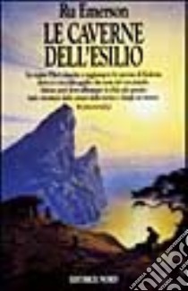 Le caverne dell'esilio libro di Emerson Ru