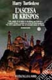 L'ascesa Di Krispos libro di TURTLEDOVE HARRY